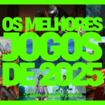 Os Melhores Jogos de 2025