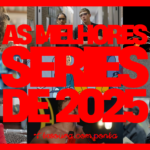As Melhores Séries de 2025